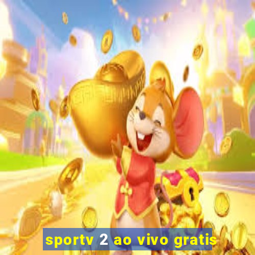 sportv 2 ao vivo gratis